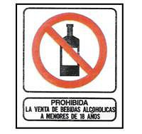 CARTELES SE�ALIZACION PROHIBIDA LA VENTA DE BEBIDAS ALCOHOLICAS A MENORES DE 18 A�OS